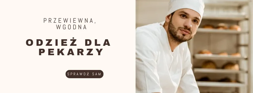 Odzież piekarska ? na co należy zwrócić uwagę podczas zakupu?